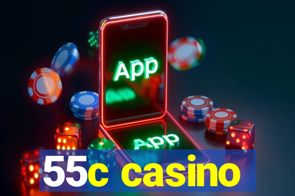 55c casino